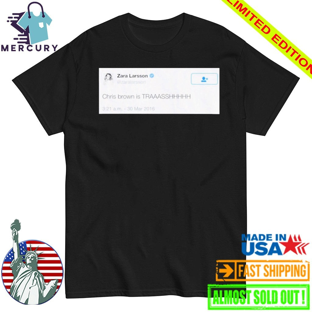 Chris Brown is Trash Shirt