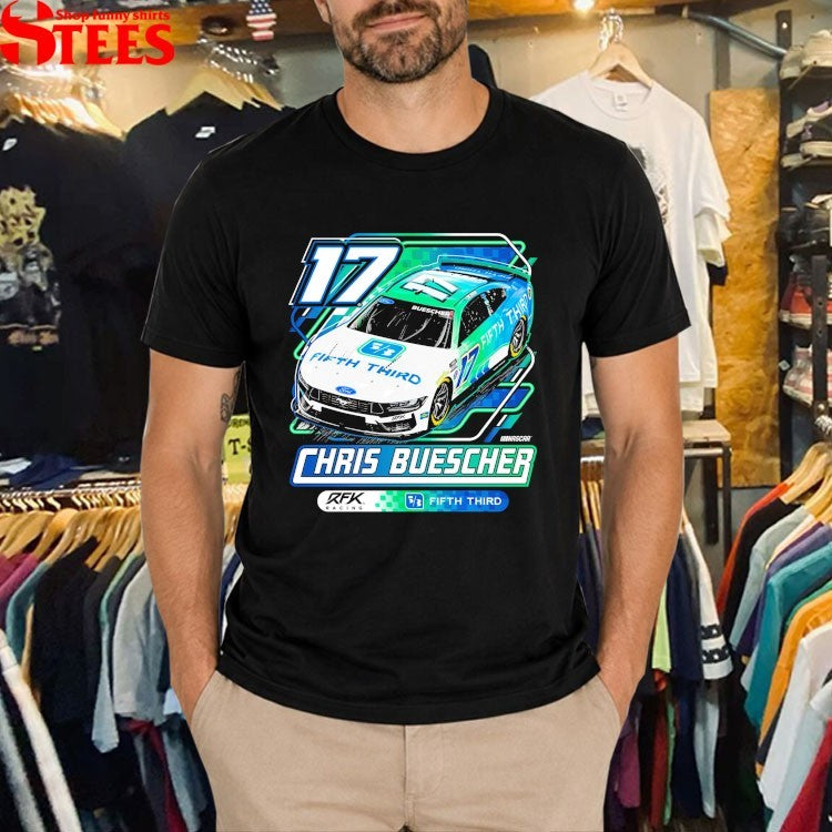 Chris Buescher 2026 Fifth Third T-Shirts