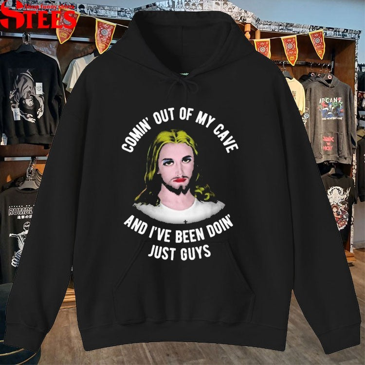 Comin’ Out Of My Cave And I’ve Been Doin’ Just Guys Jesus T-shirts