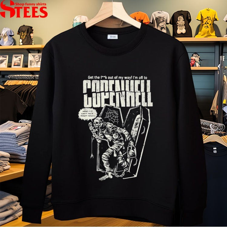Copenhell Get The Fuck Out Of My Way I’m Off To Mummy Coffin T-shirts