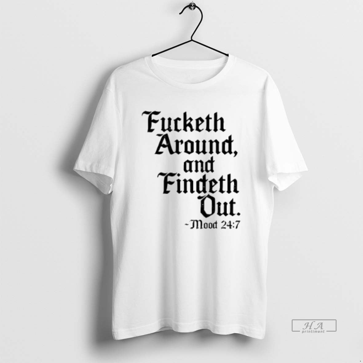 Official Crews Control Fucketh Around And Findeth Out Mood 24 7 T-Shirts, Hoodie, Sweatshirt | CoreVibeTees.com