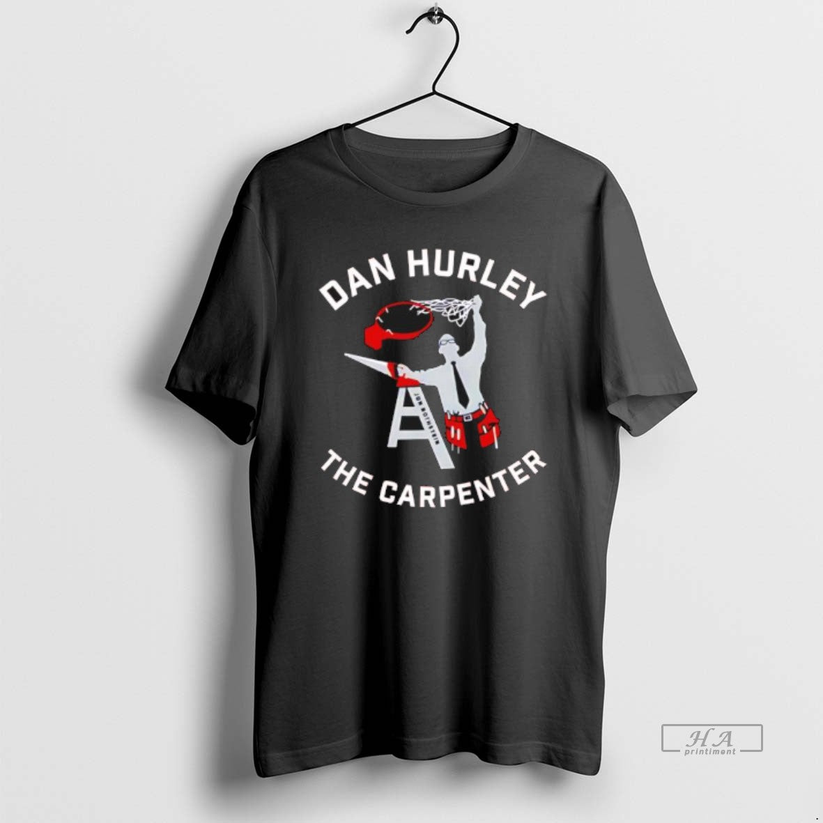 Official Dan Hurley The Carpenter Graphic T-Shirts, Hoodie, Sweatshirt | CoreVibeTees.com