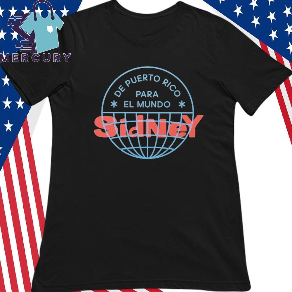 De Puerto Rico Para El Mundo Sidney Shirt