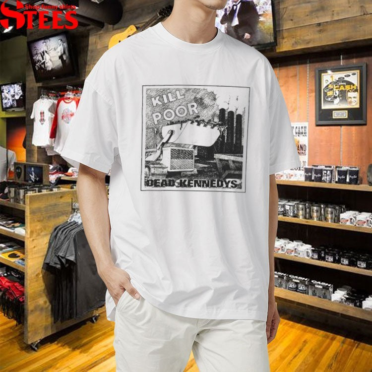 Dead Kennedys Kill The Poor T-Shirt