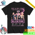Deadline 3rd Mini Album Black Pink 2026 Shirt
