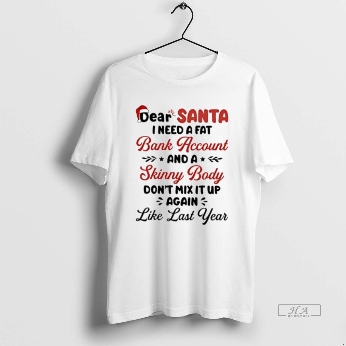 Official Dear Santa I Need A Fat Bank Account And A Skinny Body Dont Mix T-Shirts, Hoodie, Sweatshirt | CoreVibeTees.com