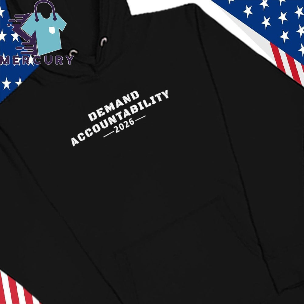 Demand Accountability 2026 Shirt