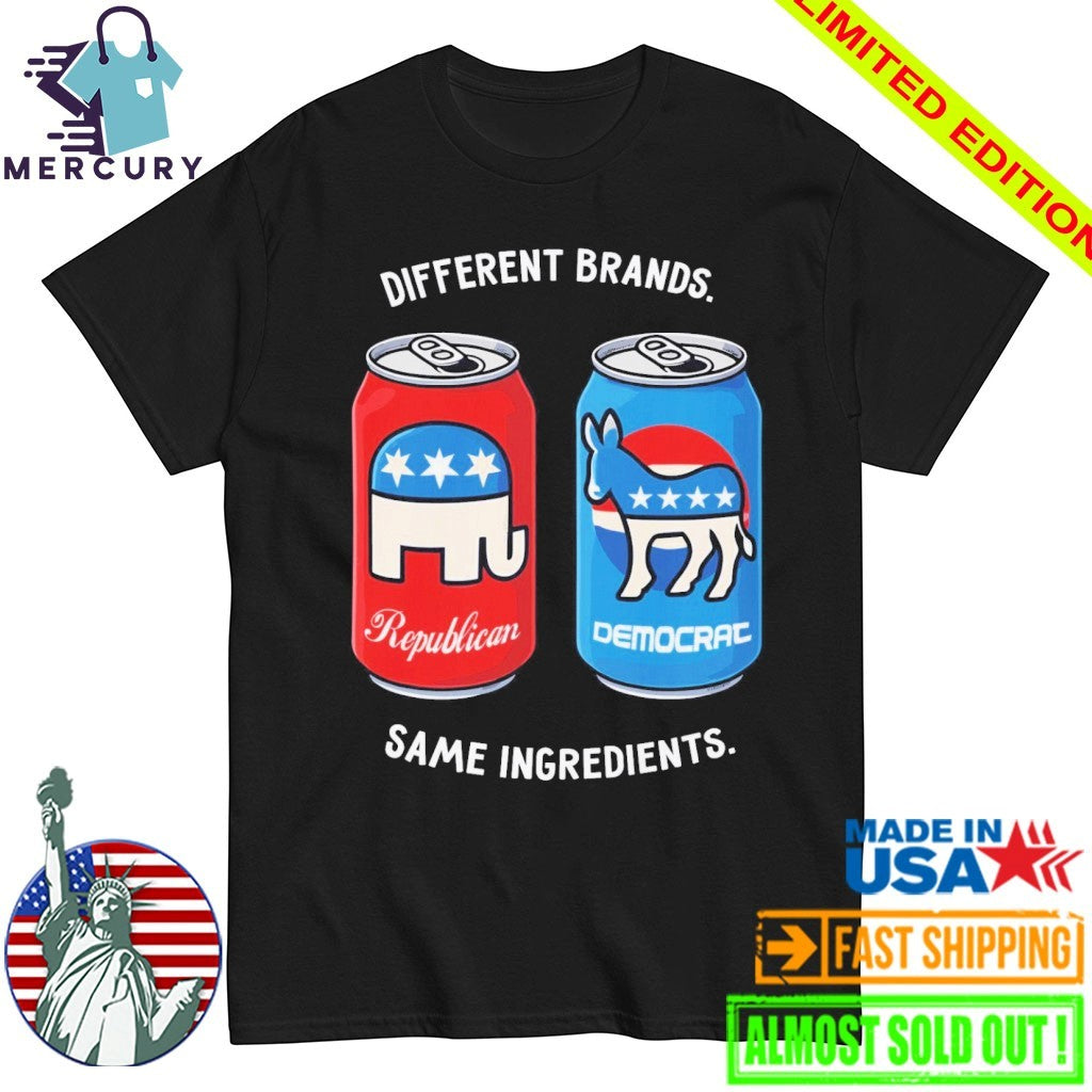 Different Brands Same Ingredients Bold Political Satire Shirt