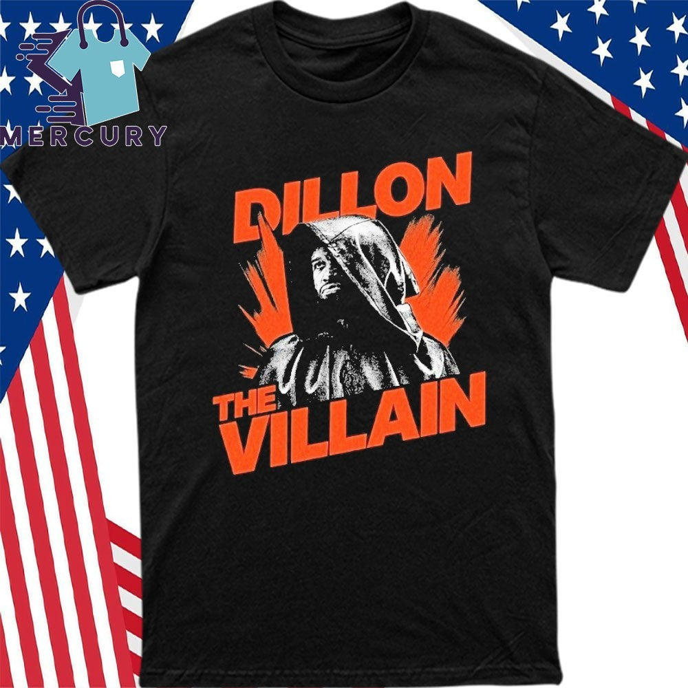 Dillon The Villain Shirt