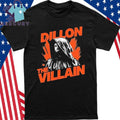 Dillon The Villain Shirt