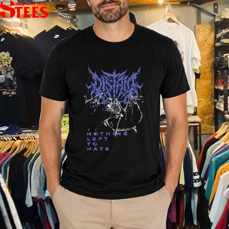 Distant Nothing Left To Hate Skeleton Shirts