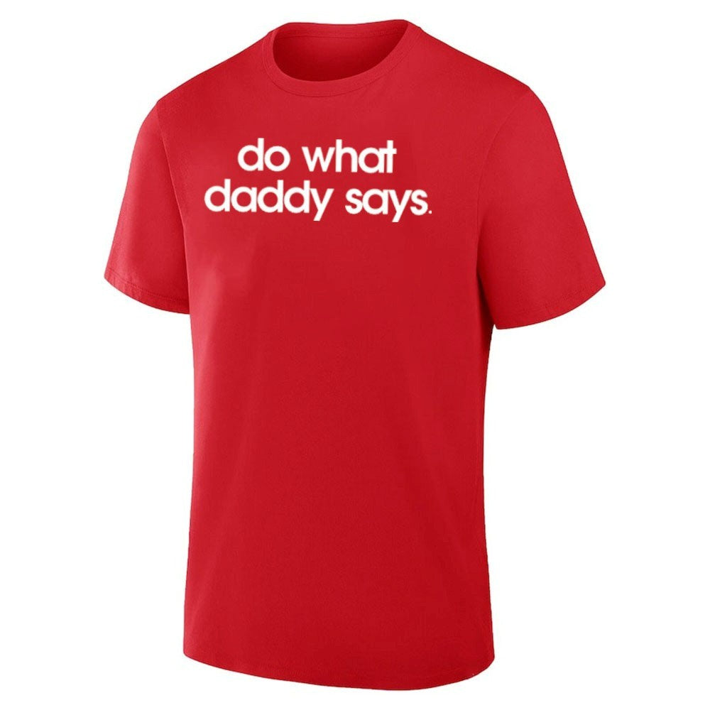 Do What Daddy Says Shirt