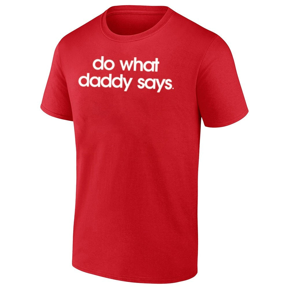 Do What Daddy Says Shirt