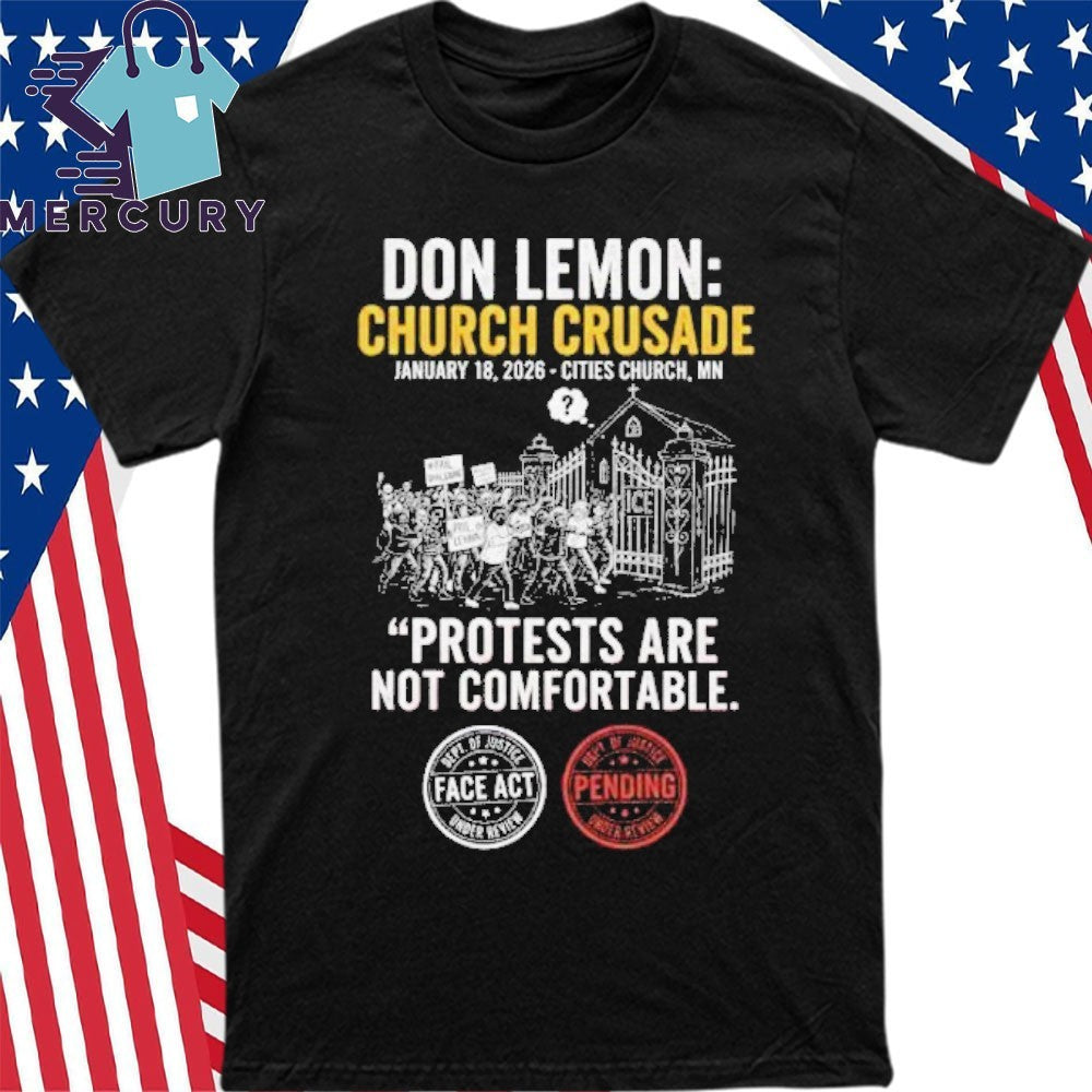 Don Lemon Church Crusade Protest Are Not Comfortable Shirt
