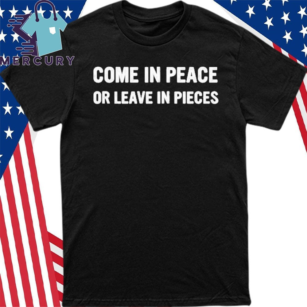 Don Lemon Come In Peace Or Leave In Pieces Shirt