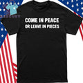 Don Lemon Come In Peace Or Leave In Pieces Shirt