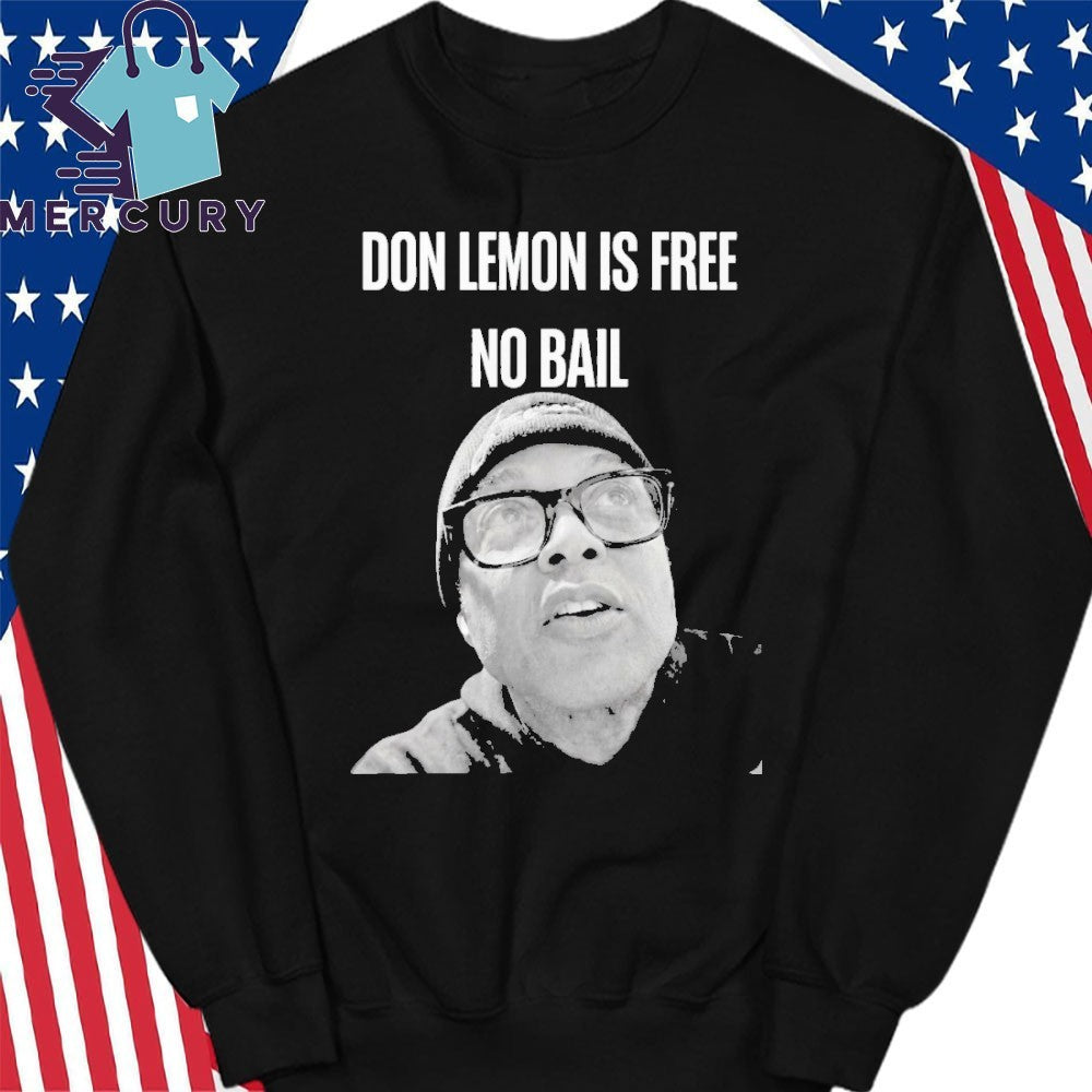 Don Lemon Is Free No Bail Shirt