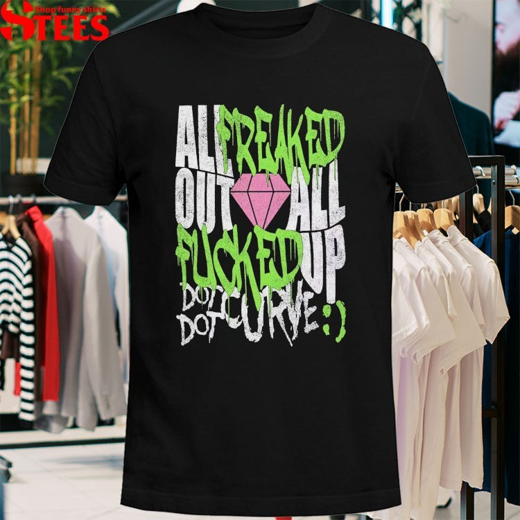 Dot Dot Curve All Freaked Out All Up Fucked T-shirts