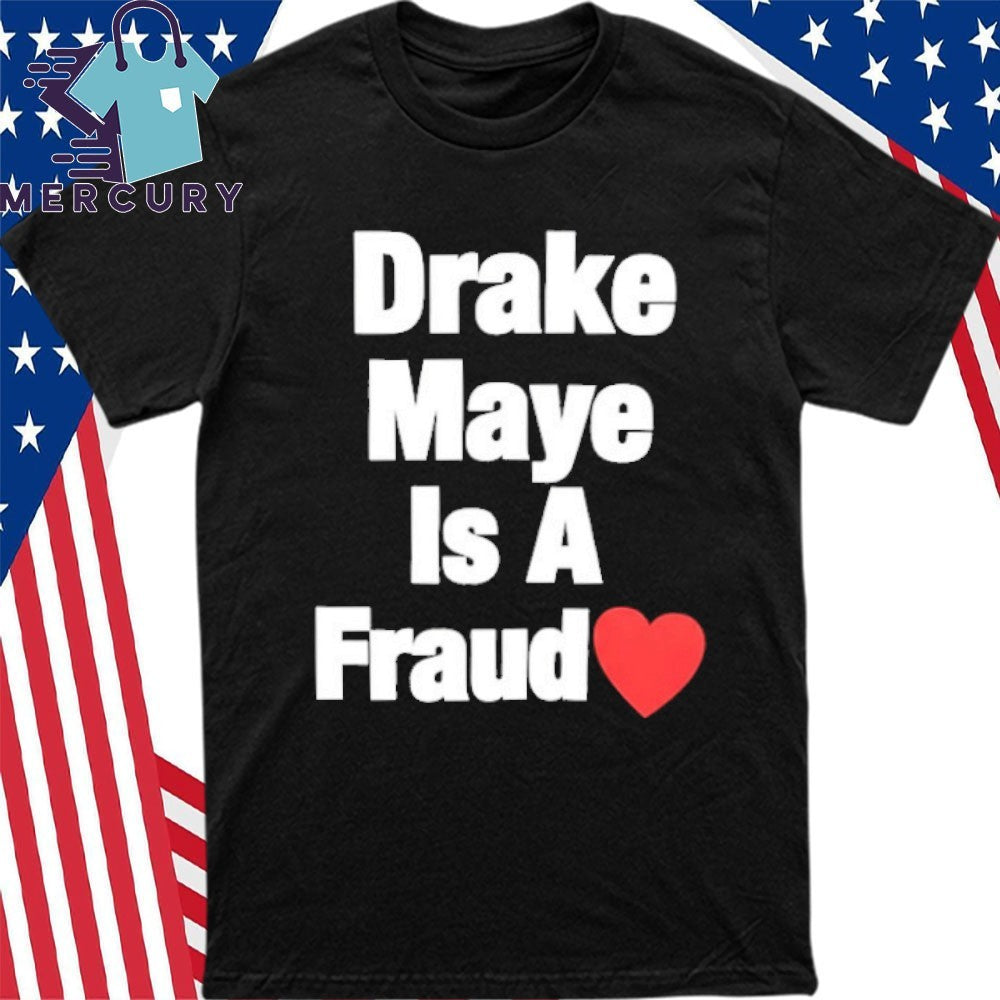Drake Maye Is A Fraud Shirt