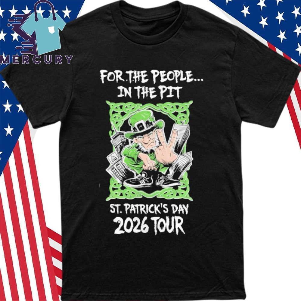 Dropkick Murphys For The People In The Pit St.Patrick’s Day 2026 Tour Shirt
