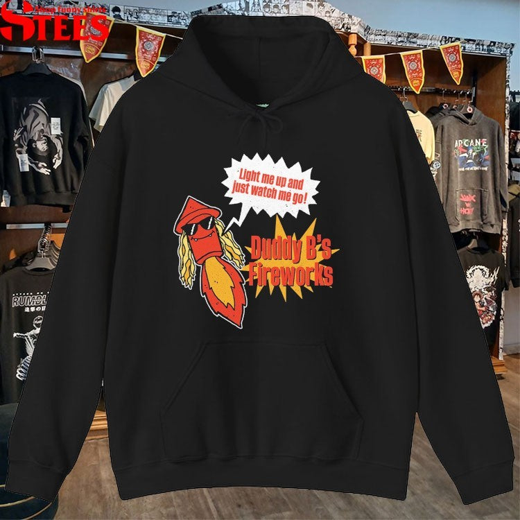Duddy B’s Fireworks Light Me Up And Just Watch Me Go T-Shirt