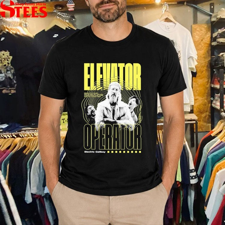 Electric Callboy Elevator Operator T-shirts