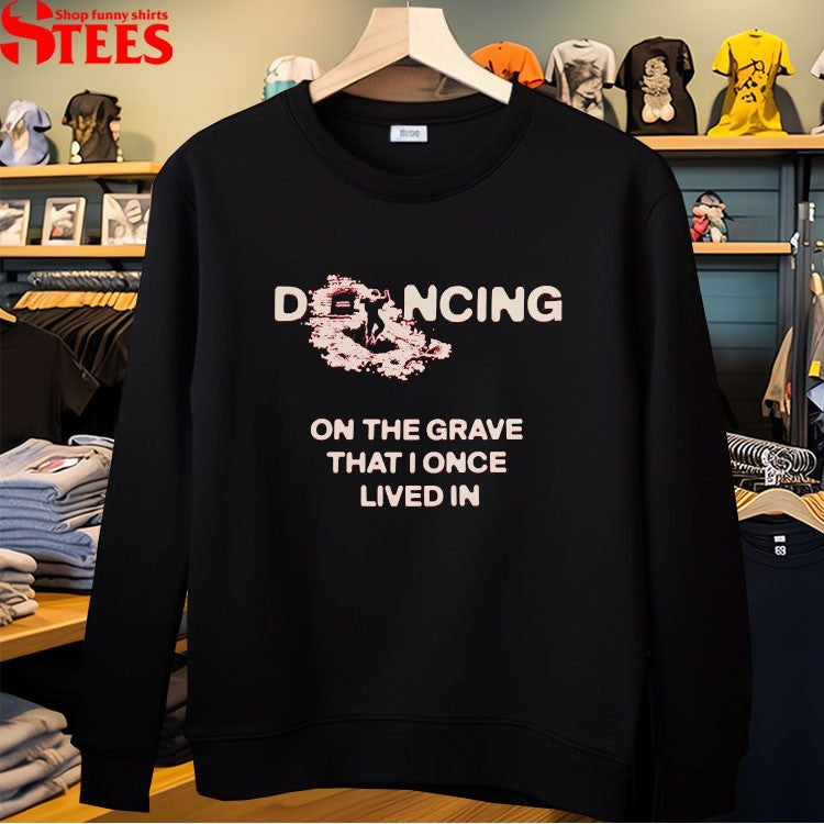 Elevation Church Dancing On The Grave That I Once Lived In T-shirts