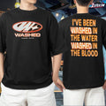 Elevation Rhythm Church I’ve Been Washed In The Water Washed In The Blood T-shirts