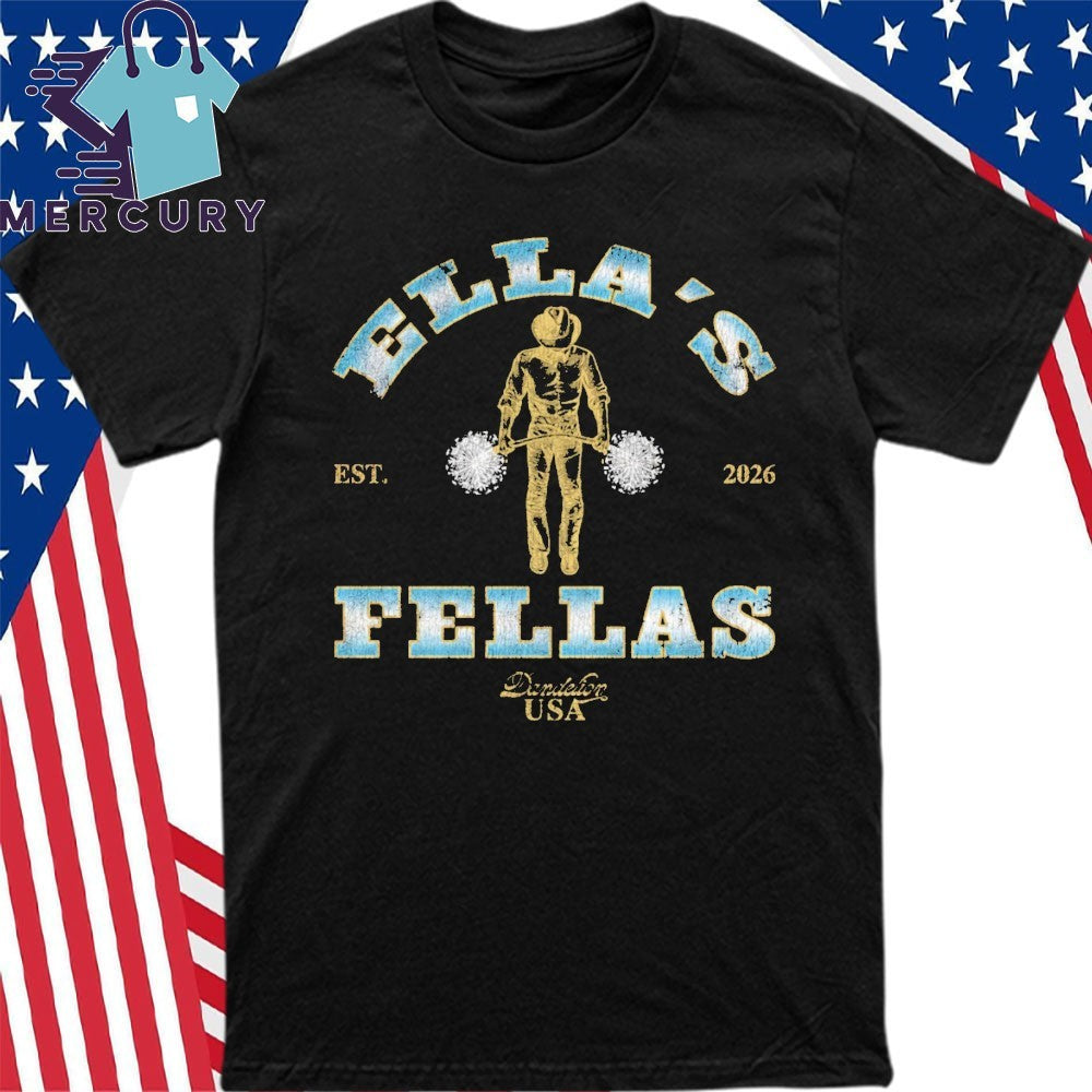 Ellas Fellas Shirt