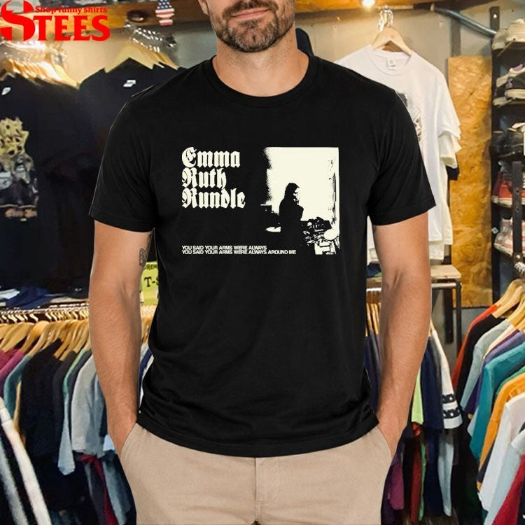 Emma Ruth Rundle You Said Your Arms Always Around Me Ebru Yildiz T-Shirt