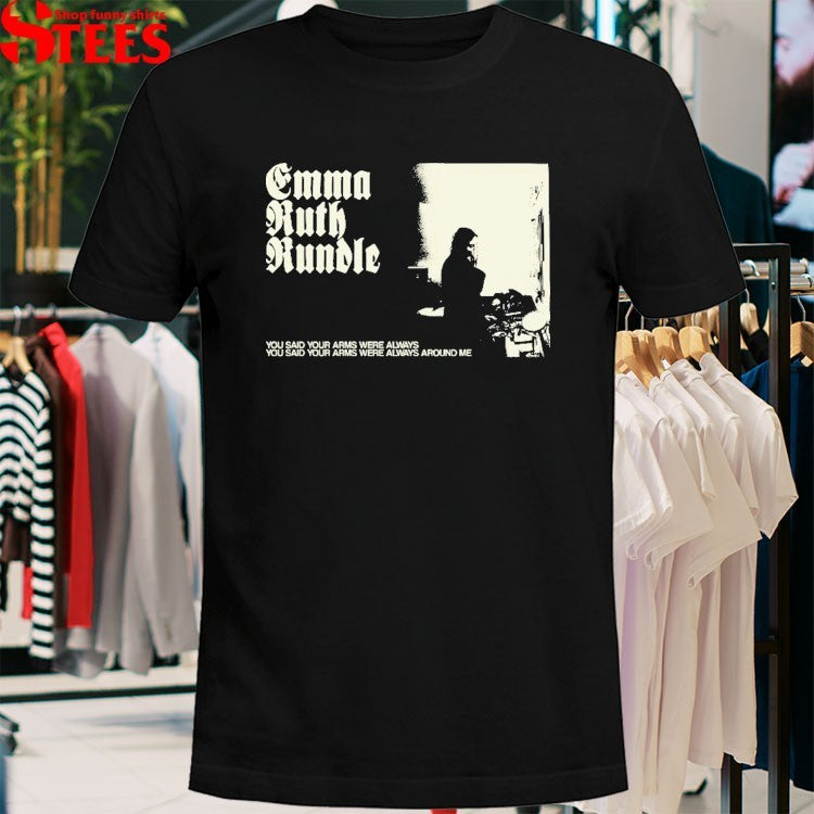 Emma Ruth Rundle You Said Your Arms Always Around Me Ebru Yildiz T-Shirt