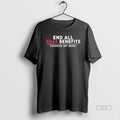 Official End All Snap Benefits T-Shirts, Hoodie, Sweatshirt | CoreVibeTees.com