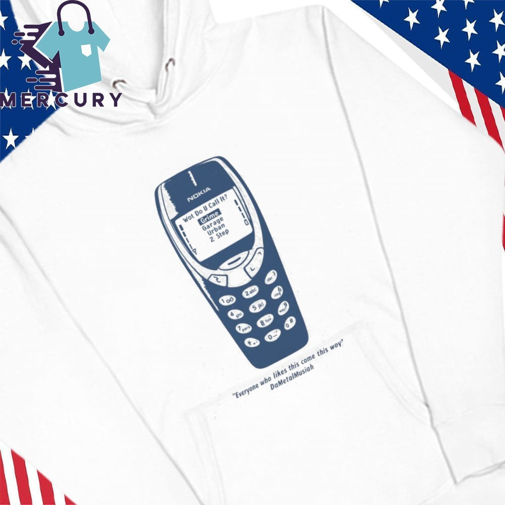 Everyone Who Likes This Come This Way Nokia Shirt