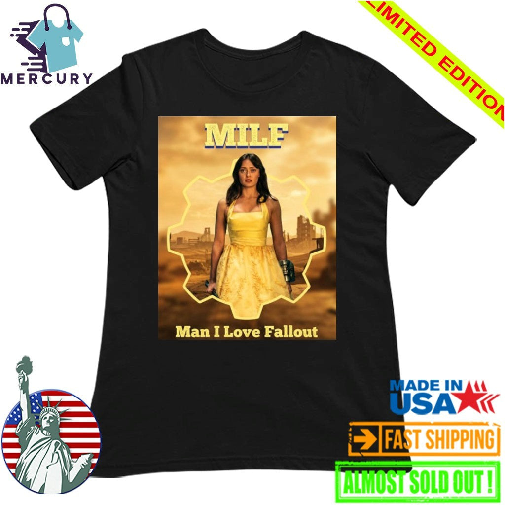 Fallout Hub Milf Man I Love Fallout Shirt