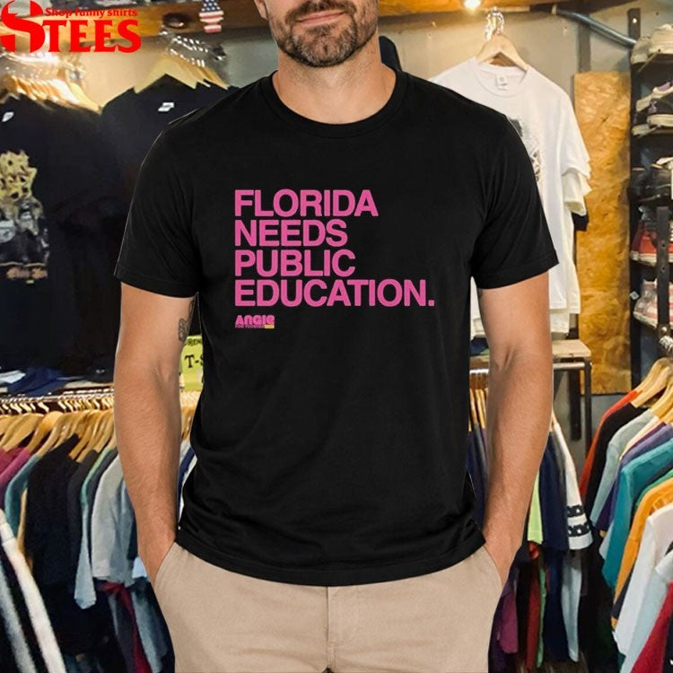 Florida Needs Public Education! Angie Nixon For U.S. Senate T-Shirt