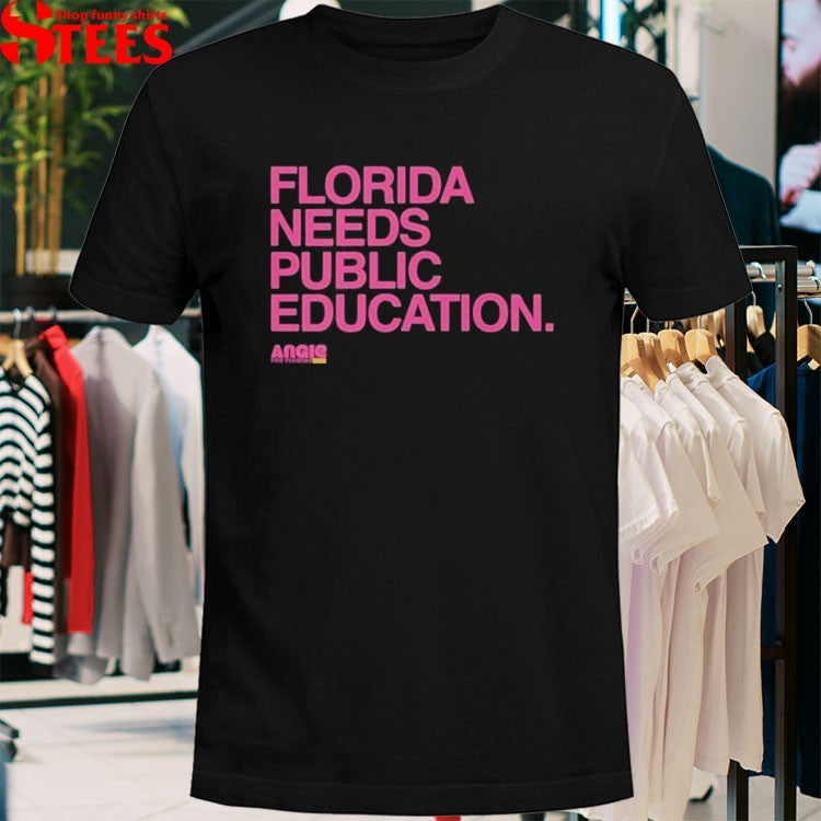 Florida Needs Public Education! Angie Nixon For U.S. Senate T-Shirt