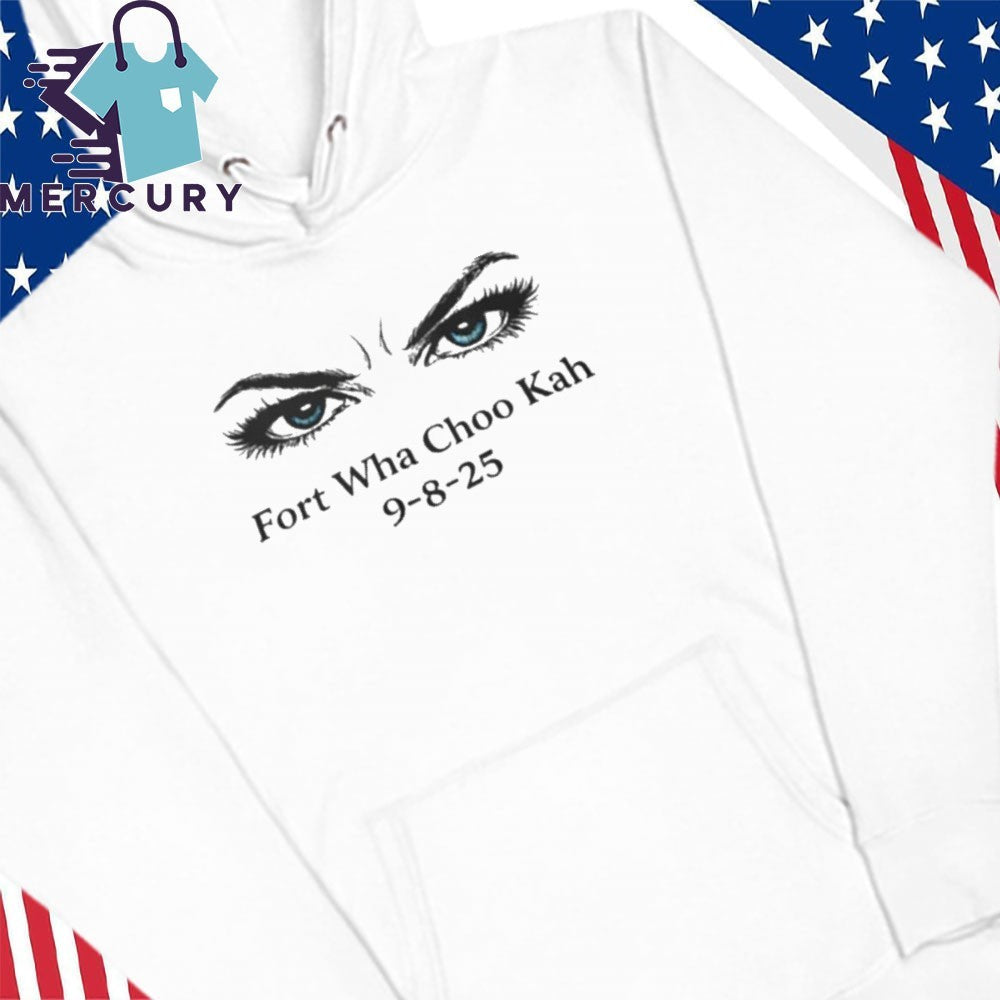 Fort Wha Choo Kah 9 8 25 shirt