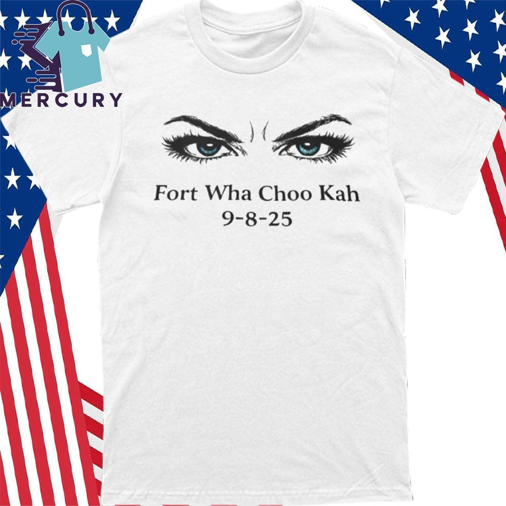 Fort Wha Choo Kah 9 8 25 shirt
