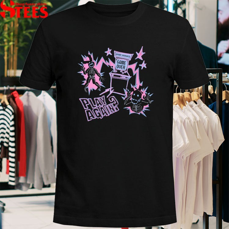 Freddy Fazbear’s Game Over Play Again Fight Night At Freddy T-Shirt