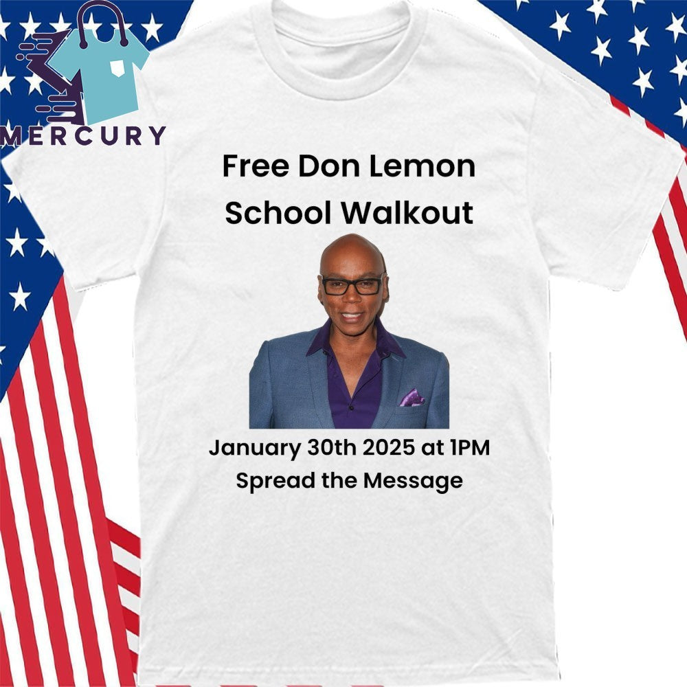 Free Don Lemon School Walkout January 30th 2025 At 1PM Spread The Message Shirt