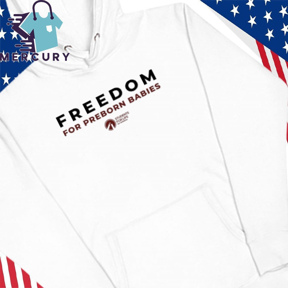 Freedom For Preborn Babies Shirt