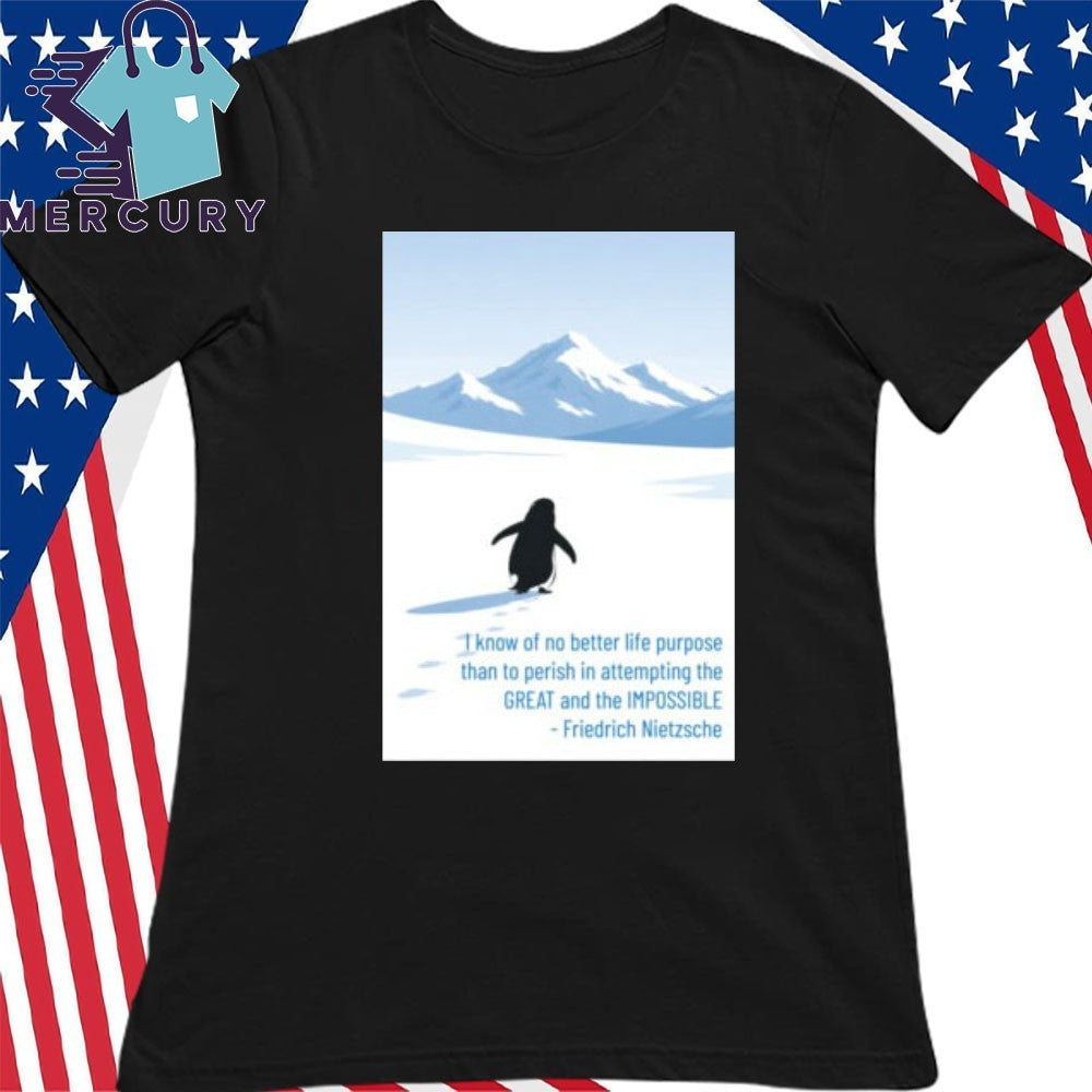 Friedrich Nietzsche quote The Lonely Penguin Meme Shirt