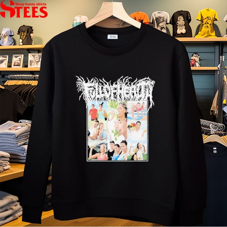 Full Of Hell Full Of Health T-shirts