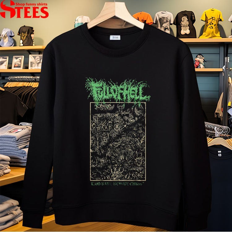 Full Of Hell Laid Bare Before Christ Horde T-shirts