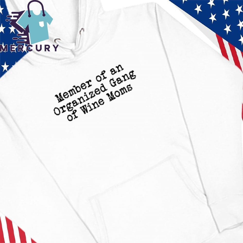 Funny Member Organized Gang Of Wine Moms Shirt