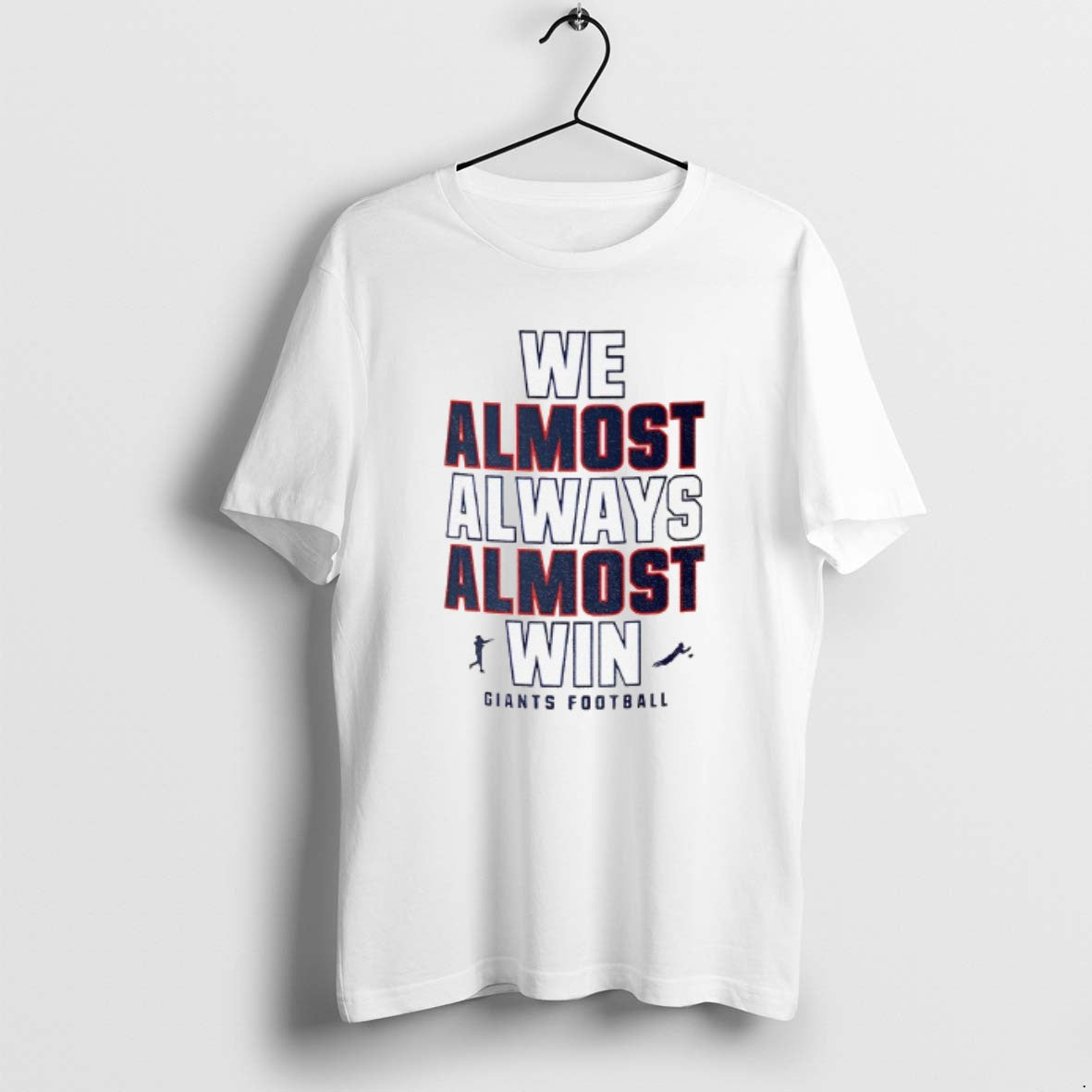 Official Funny New York Giants Football We Almost Always Almost Win T-Shirts, Hoodie, Sweatshirt | CoreVibeTees.com