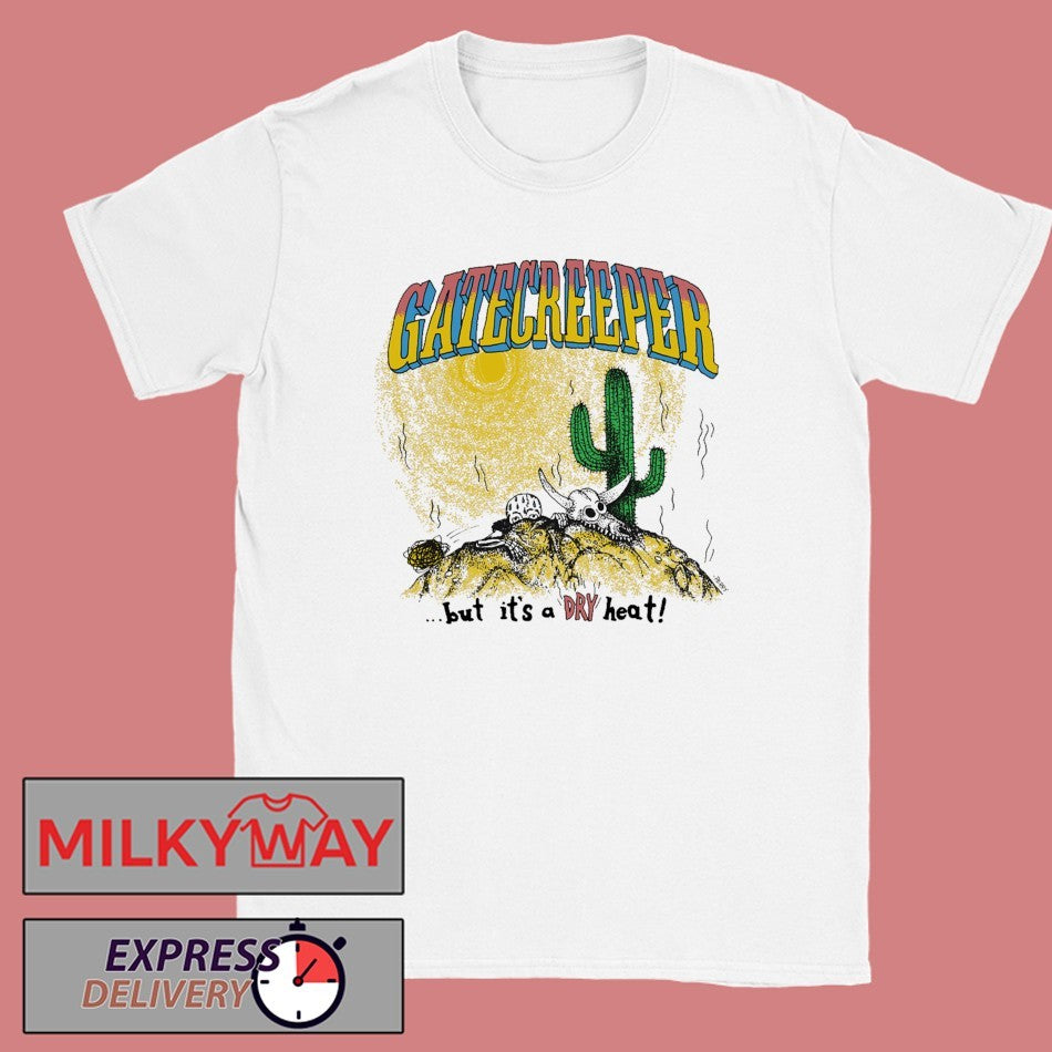 Gatecreeper Dry Heat shirt