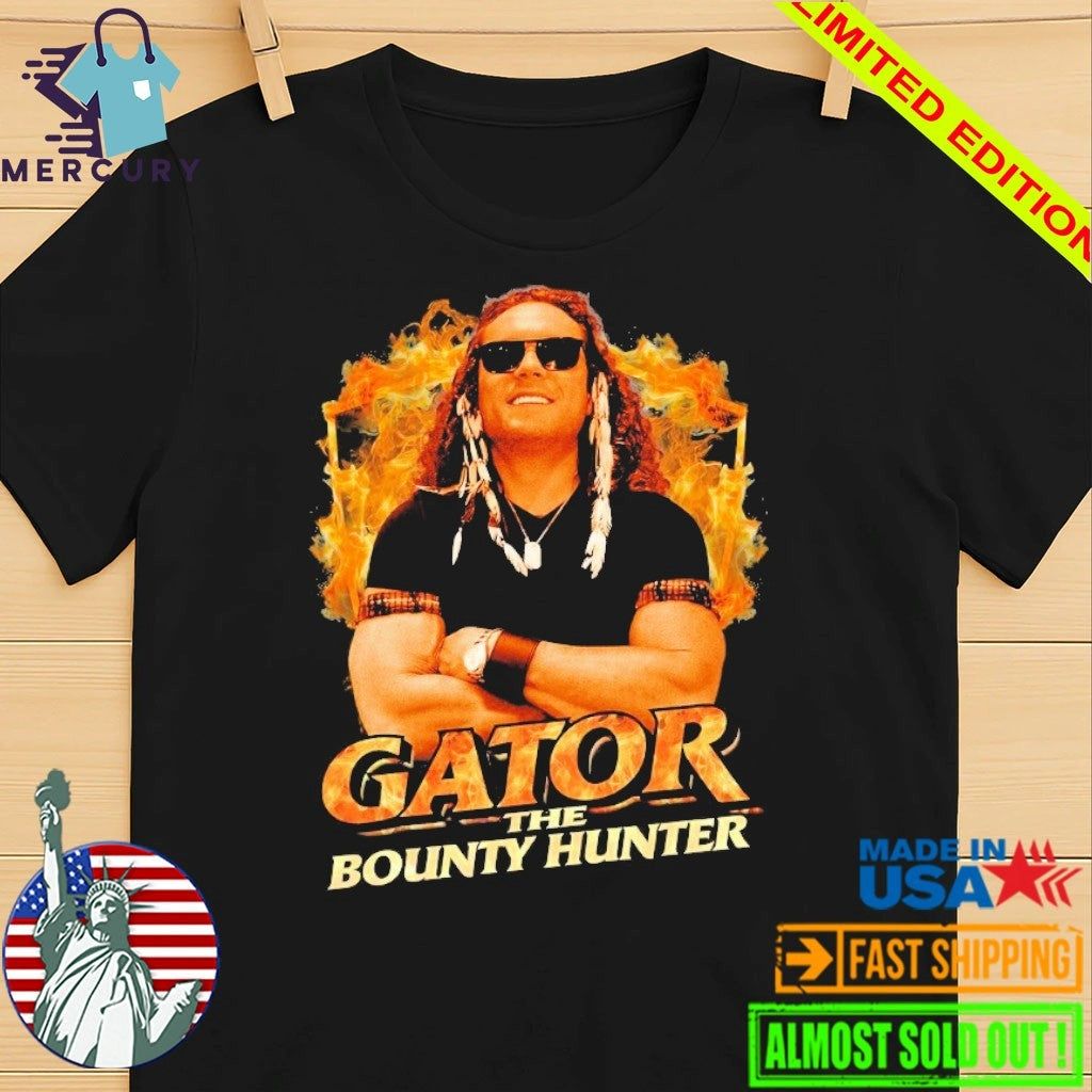 Gator the Bounty Hunter Shirt