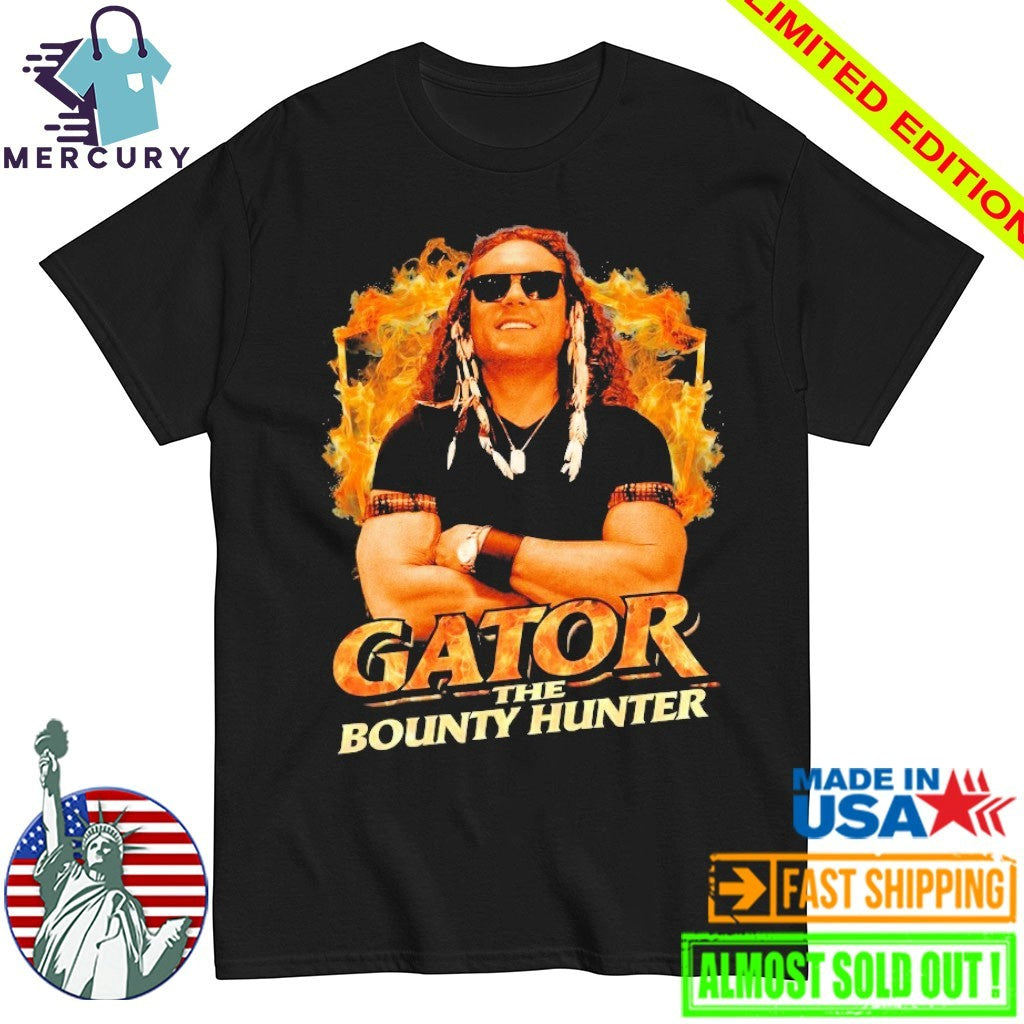 Gator the Bounty Hunter Shirt
