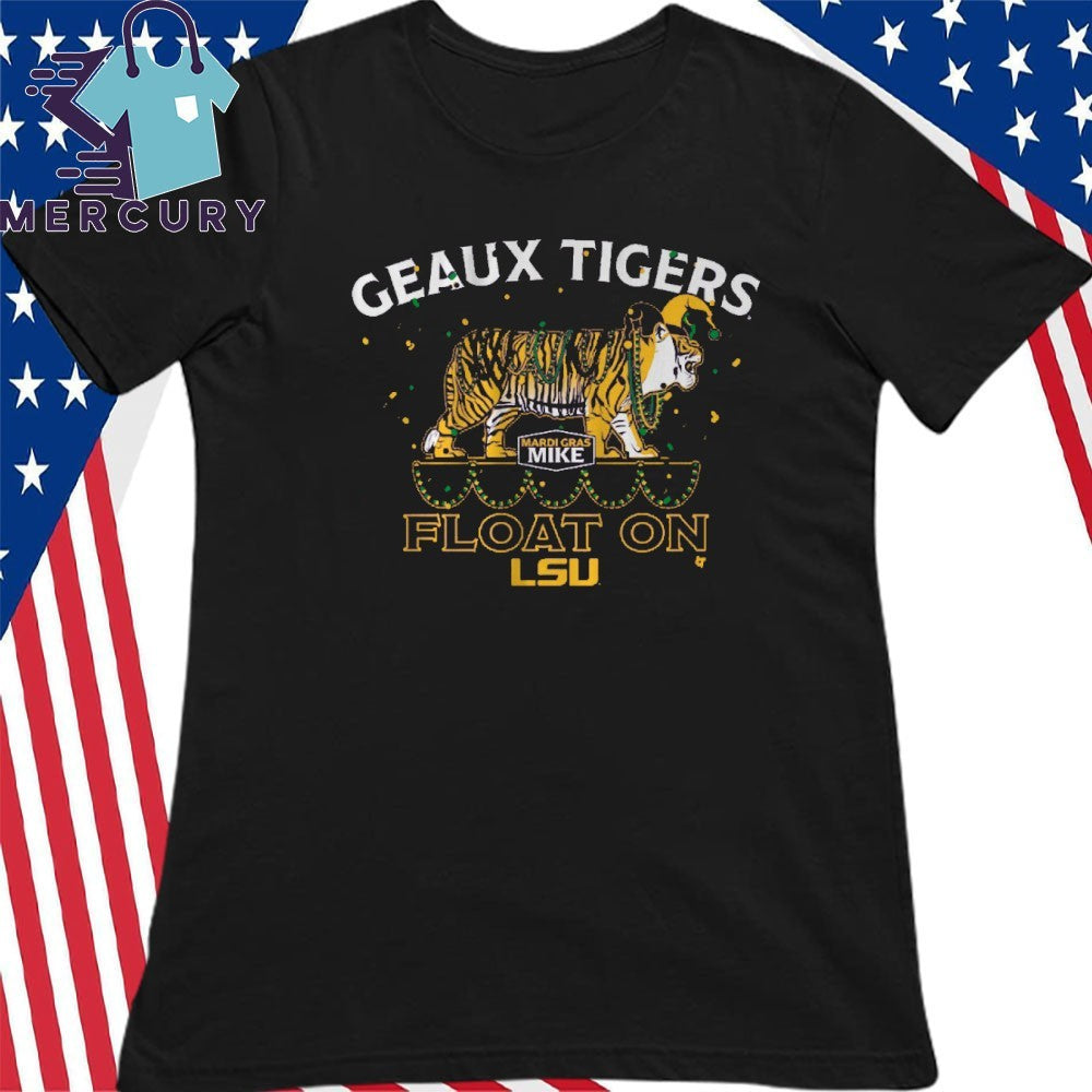 Geaux Tigers Float On LSU Mardi Gras Mike Shirt